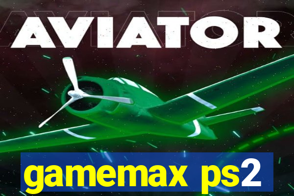 gamemax ps2